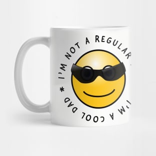 Im not a regular dad. I'm a cool dad, Daddy's days gift design Mug